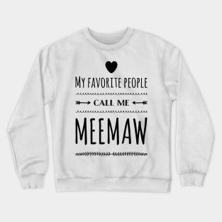 My Favorite People Call Me Meemaw Crewneck Sweatshirt